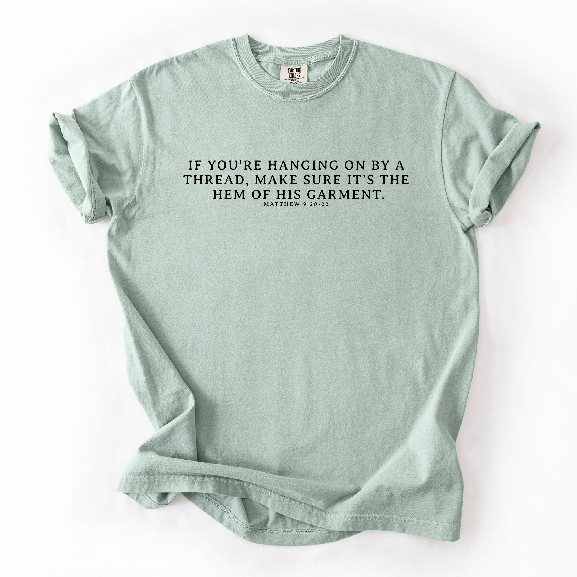 Hem Of His Garment, Faith, Gospel, Jesus Tshirt Comfort Colors T-Shirt