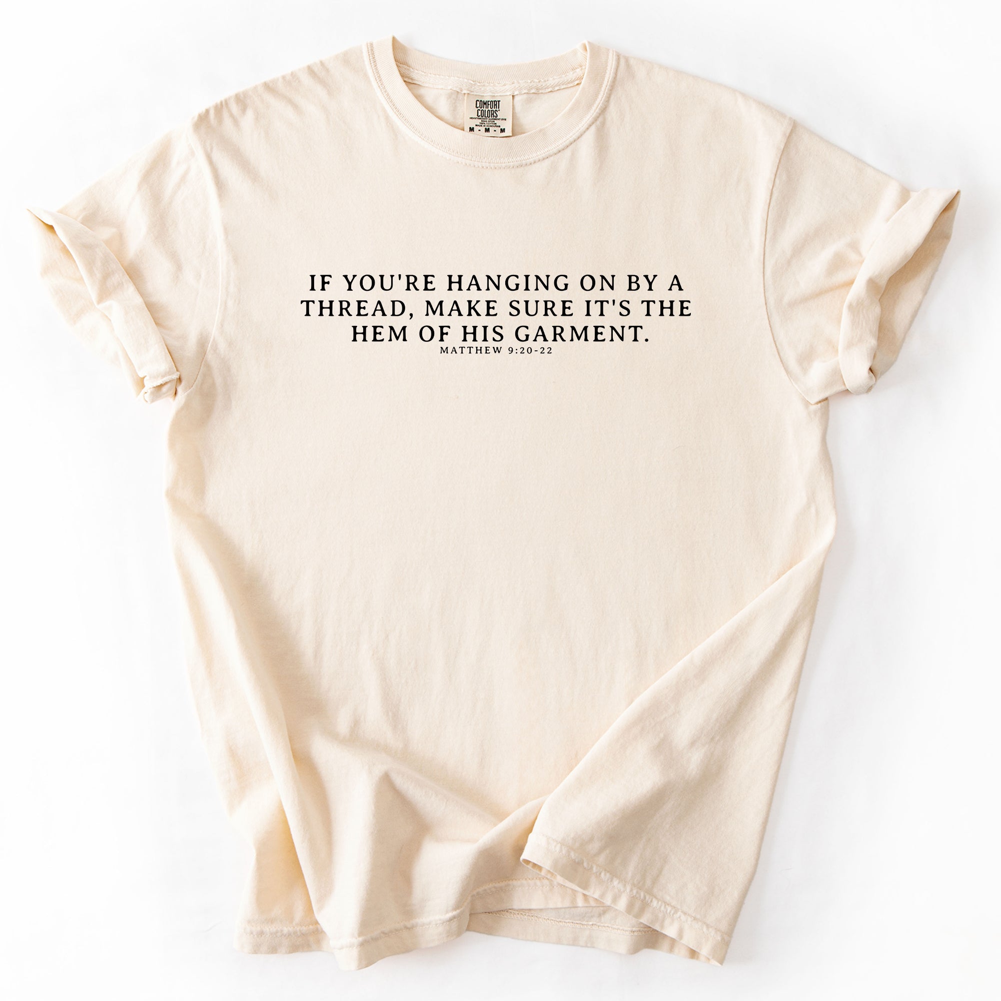 Hem Of His Garment, Faith, Gospel, Jesus Tshirt Comfort Colors T-Shirt